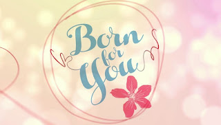 Born For You September 5 2016