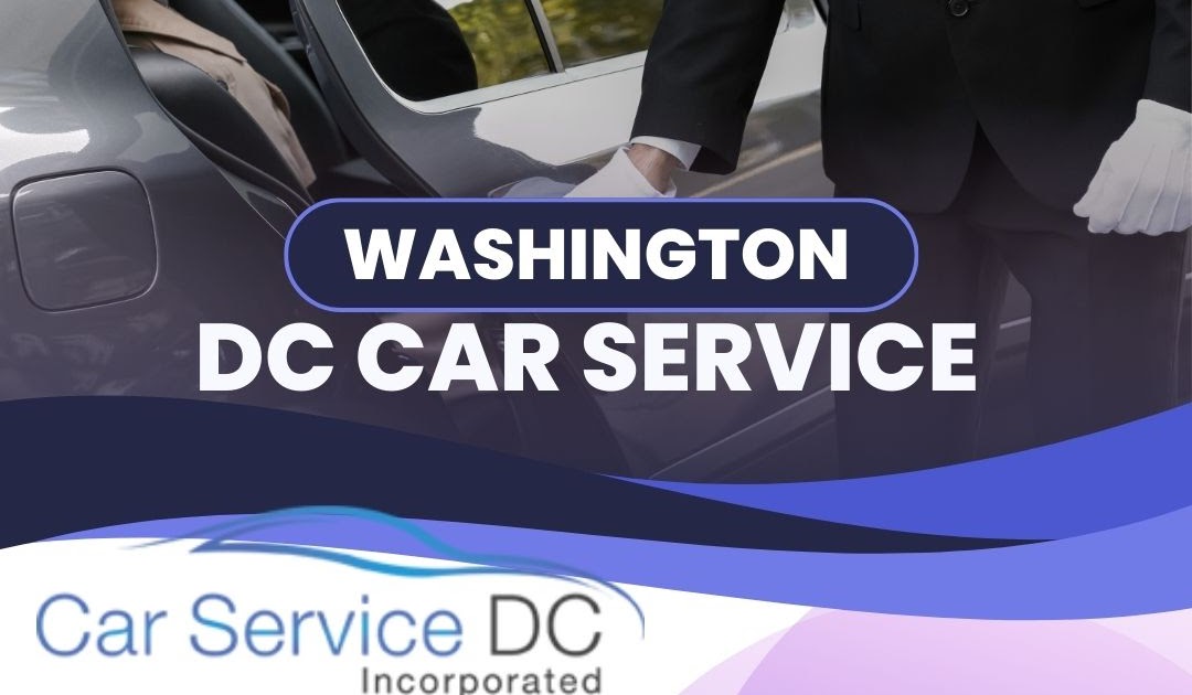 Premium and Affordable Washington DC Car Service with Car Service DC