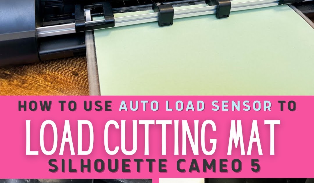 How to Load the Silhouette CAMEO 5 Cutting Mat (So It Doesn't