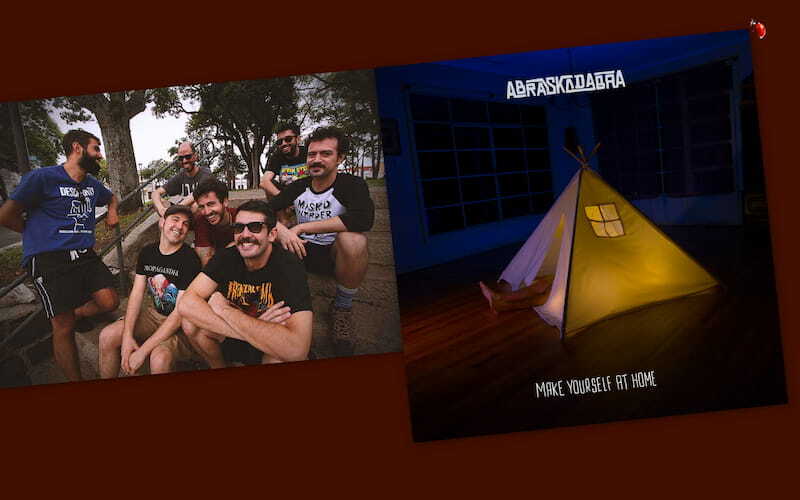 Com 18 anos de estrada, experiências no exterior e diversos registros lançados (entre full length, singles e EPs), a banda de ska punk curitibana Abraskadabra anuncia o novo álbum Make Yourself at Home para o dia 24 de setembro