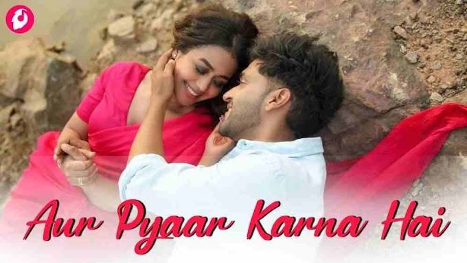 Aur Pyaar Karna Hai Lyrics in English - Guru Randhawa & Neha Kakkar