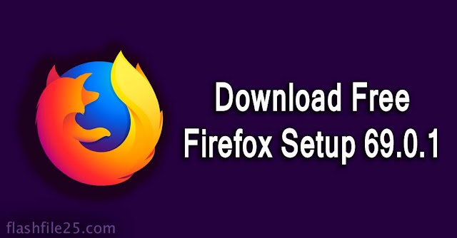 Download Latest Firefox Setup 69.0.1 official release 18 September 2022