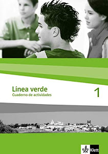 Línea verde 1: Cuaderno de actividades 1. Lernjahr: Speziell für Spanisch als 3. Fremdsprache. Für den Beginn in Klasse 8 oder 9 (Línea verde. Ausgabe 3. Fremdsprache ab 2006)