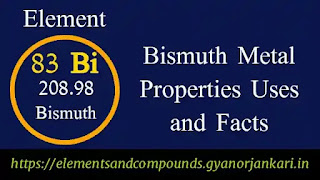 What-is-Bismuth, Properties-of-Bismuth, uses-of-Bismuth, details-on-Bismuth, facts-about-Bismuth, Bismuth-characteristics, Bismuth,
