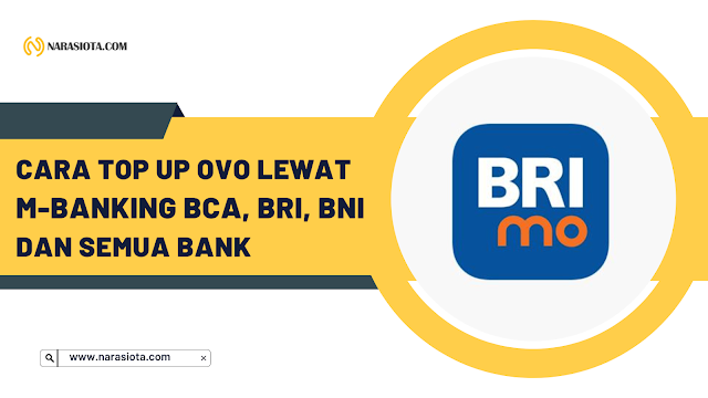 Cara Top Up OVO Via M Banking BRI atau Lewat BRImo Cara Top Up OVO Lewat M Banking BCA, BRI, BNI dan Semua Bank