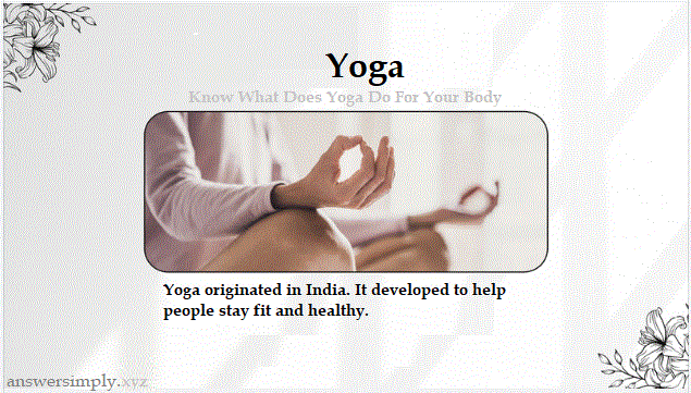 https://www.answersimply.xyz/2022/09/what-does-yoga-do-for-your-body.html