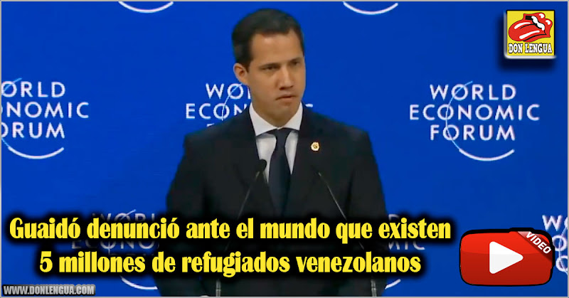 Guaidó denunció ante el mundo que existen 5 millones de refugiados venezolanos