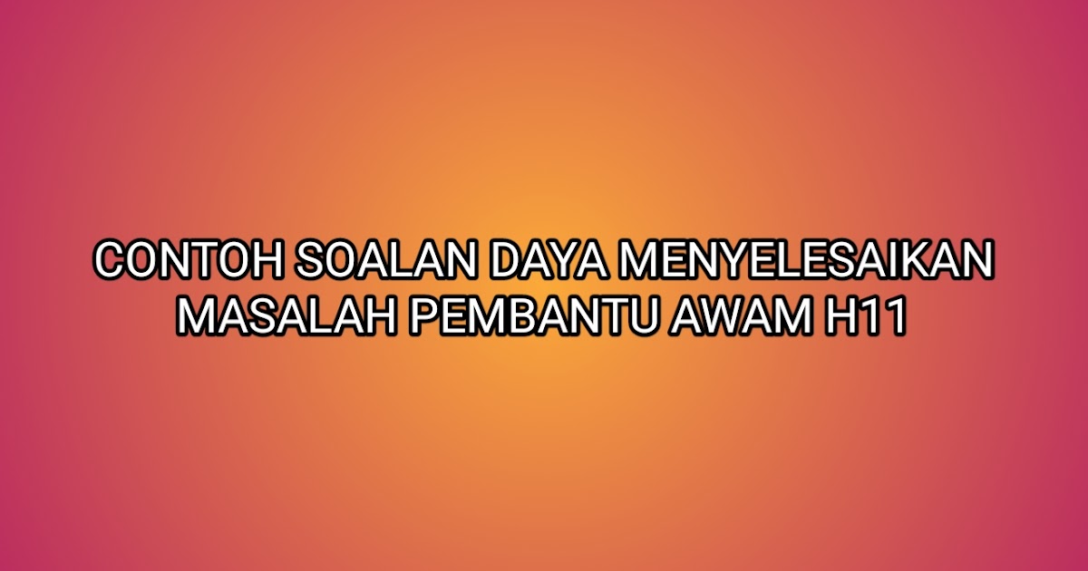 Contoh Soalan Daya Menyelesaikan Masalah Matematik 