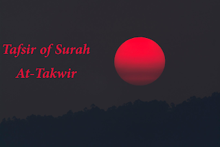 The Noble Quran Tafsir of Surah at-Takwir