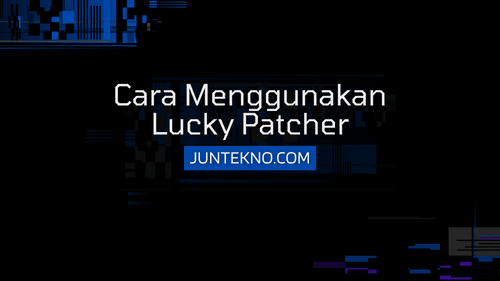 Cara Menggunakan Lucky Patcher