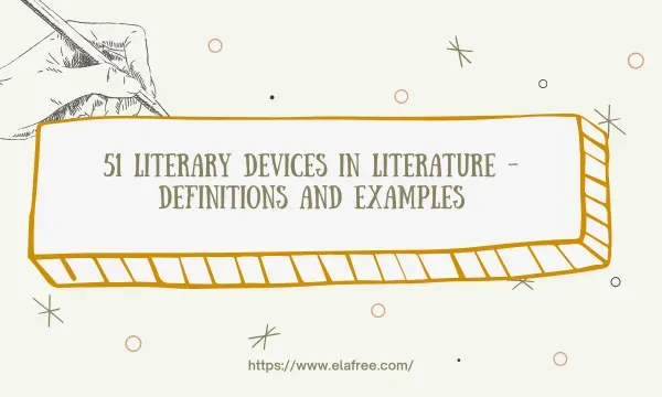 51 Literary Devices in Literature - Definitions and Examples