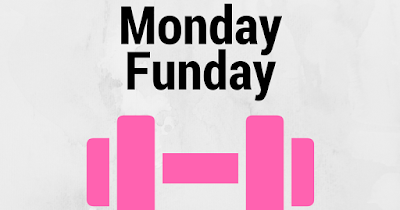 Monday is Funday