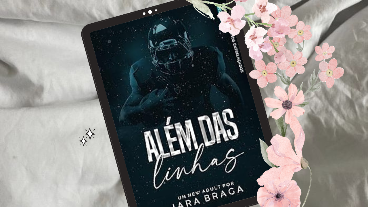Além das Linhas (duologia destinos entrelaçados 1) - Iara Braga 