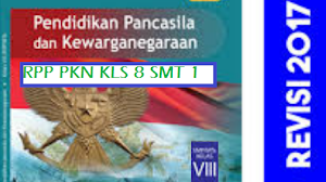 RPP PKN Kelas 8 K13 Revisi 2017 Semester 1 Berkomitmen Terhadap Pancasila Sebagai Dasar Negara