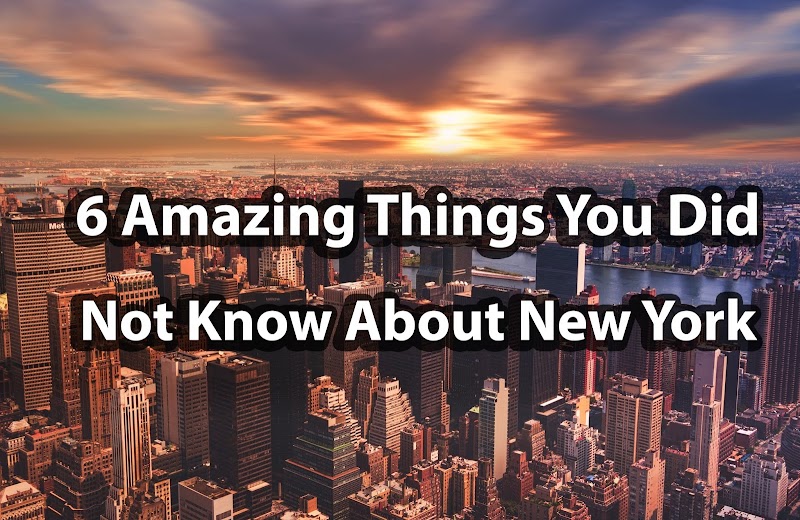 5 Amazing Things You Did Not Know About New York