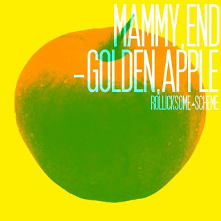 ROLLICKSOME SCHEME - Mammy, End-Golden, Apple 零距離 人生の管理 実験