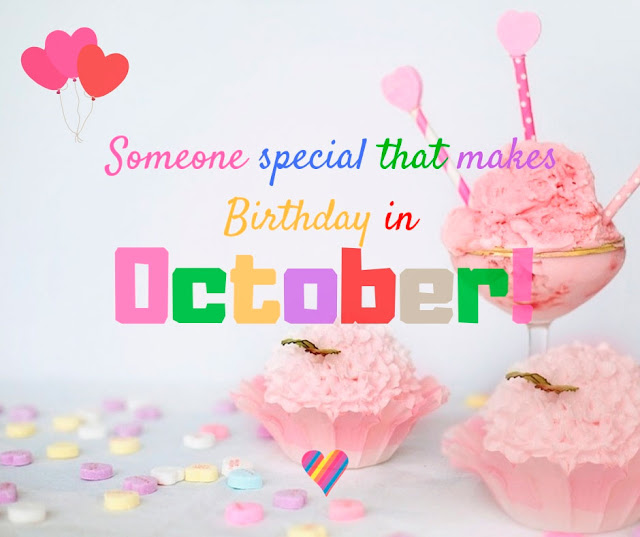 Someone special who does Birthday in October, Happy Birthday Messages