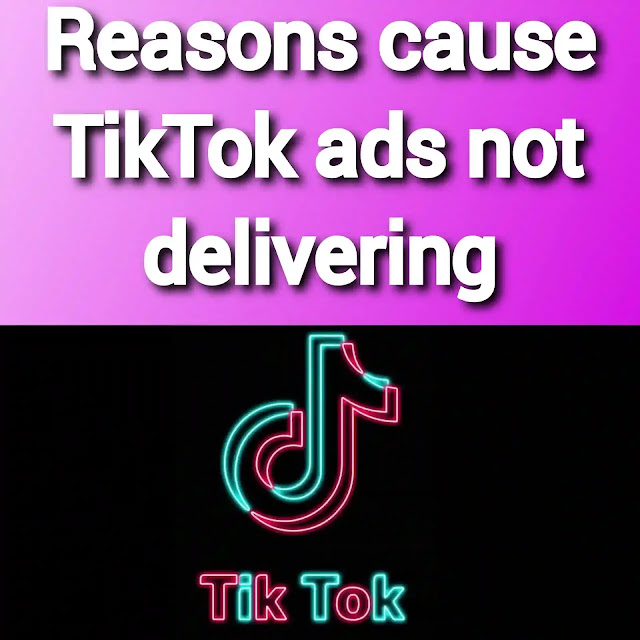 TikTok ads not delivering