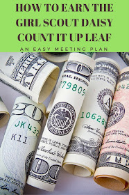 How to Earn the Daisy Girl Scout Count It Up Leaf-Complete Meeting Plans