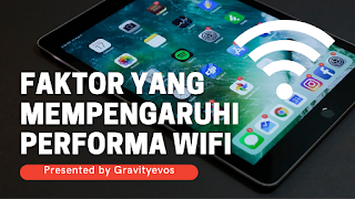 Faktor Yang Mempengaruhi Performa WiFi