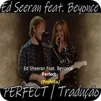 ed-sheeran-perfect-feat-beyonce-traducao