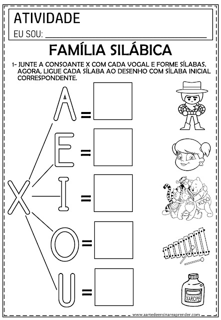 ATIVIDADE PRONTA - FAMÍLIA SILÁBICA X - A Arte de Ensinar e Aprender