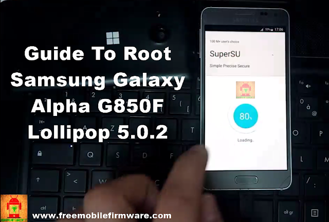 Guide To Root Samsung Galaxy Alpha G850F Lollipop 5.0.2 