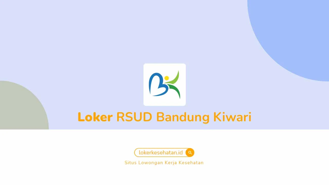 Loker RSUD Bandung Kiwari