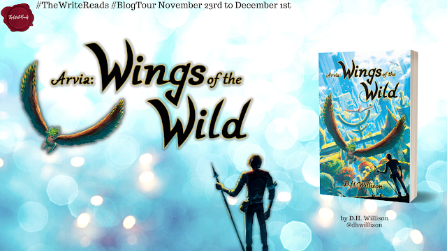 Arvia: Wings of the Wild by D. H. Willison