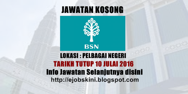 Jawatan Kosong Bank Simpanan Nasional (BSN) - 10 Julai 2016