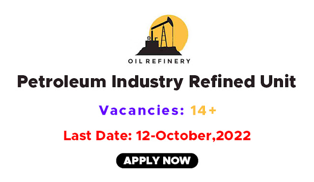 Petroleum Industry Refined Unit Latest Private Jobs September 2022