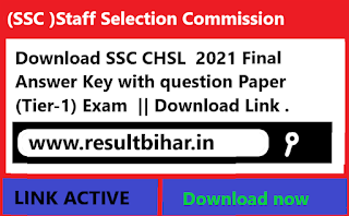 Download SSC CHSL  2021 Final Answer Key with question Paper  (Tier-1) Exam  || Download Link .