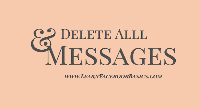 Delete all messages at once on Facebook