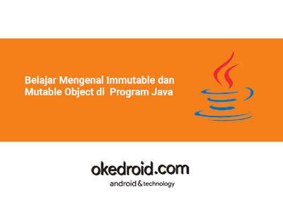 Belajar Mengenal Perbedaan Perbandingan Apa itu Immutable dan Mutable Object String StringBuilder StringBuffer di  Program Java