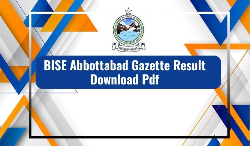 BISE Abbottabad Gazette Result 2023 PDF