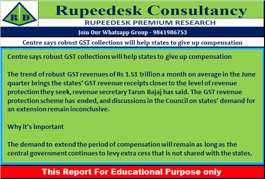 Centre says robust GST collections will help states to give up compensation - Rupeedesk Reports - 04.07.2022