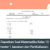 Dapatkan Soal Matematika Kelas 10 Semester 1 Balasan Dan Pembahasannya