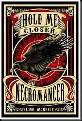 Hold Me Closer, Necromancer new