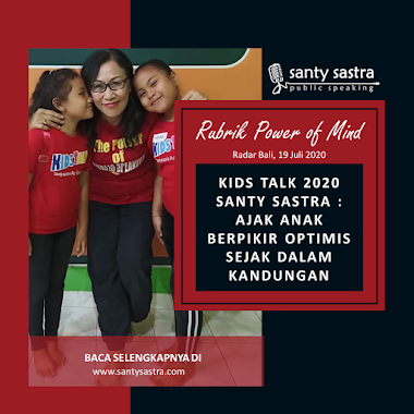 Rubrik Power of Mind Radar Bali : Kids Talk Santy Sastra 2020 Ajak Anak Berpikir Optimis Sejak Dalam Kandungan