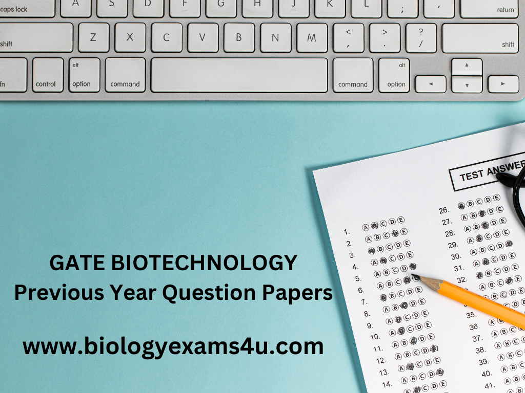 GATE Biotechnology Question Paper Set 2010-2019