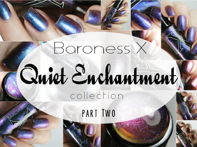 Baroness X Quiet Enchantment Collection │ Part Two