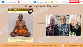 Do you want to live 100 years? | Universal Vedanta