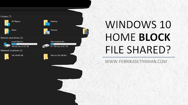 MENGATASI MASALAH GAGAL FILE SHARING DI WINDOWS 10 HOME