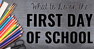 What to Do on the First Day of School post
