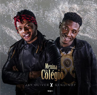 Jay Oliver & Genuino7  - Menina Do Colégio