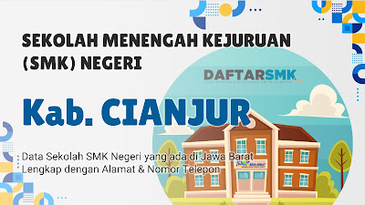 Daftar SMK Negeri di Kabupaten Cianjur Jawa Barat