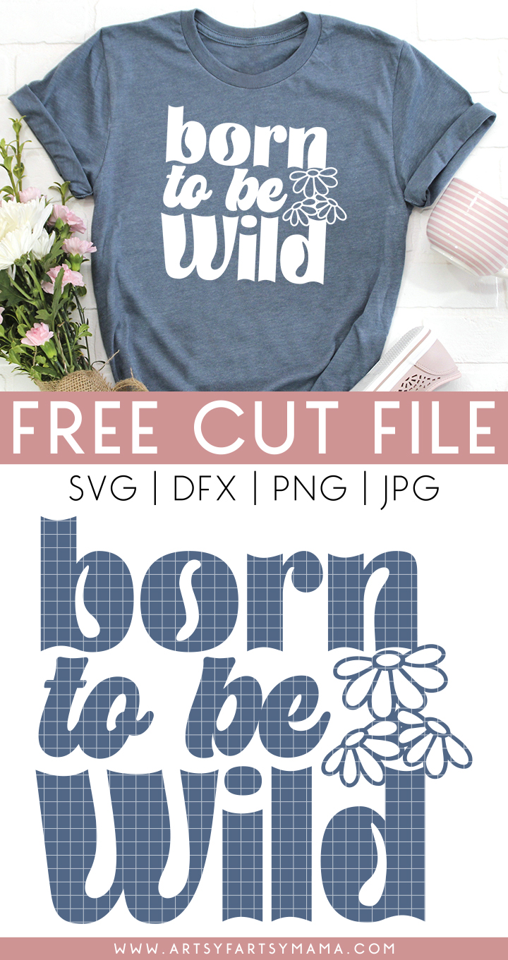 Free "Born to Be Wild" SVG Cut File