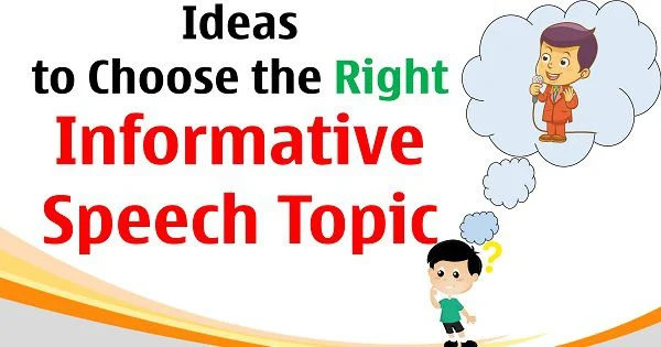 ideas to choose the right informative speech topic