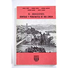 Conte, Ánchel; Cortés, Chorche; Martínez, Antonio; Nagore, Francho y Vázquez, Chesús: El Aragonés: Identidad y problemática de una lengua; Zaragoza, 1977. 