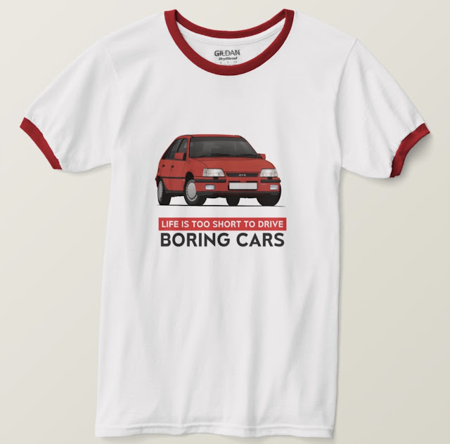 Vauxhall Astra GTE 16V - Life is too short to drive boring cars T-shirt